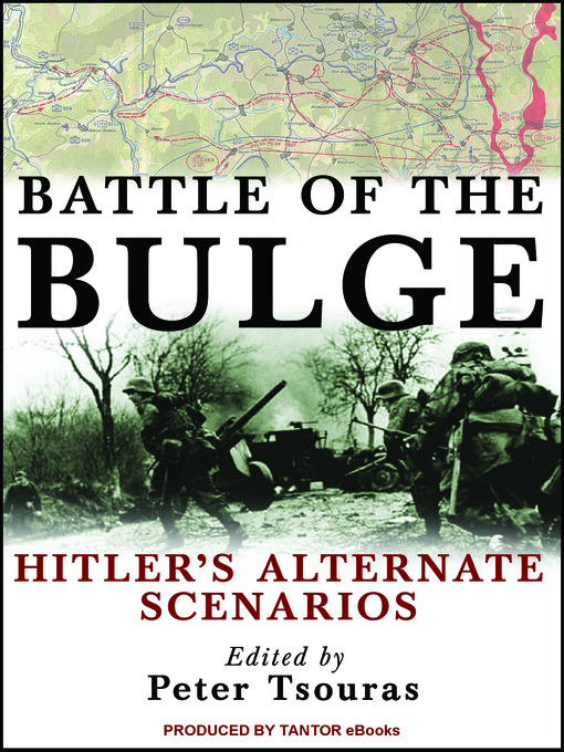 Title details for Battle of the Bulge by Peter G. Tsouras - Available